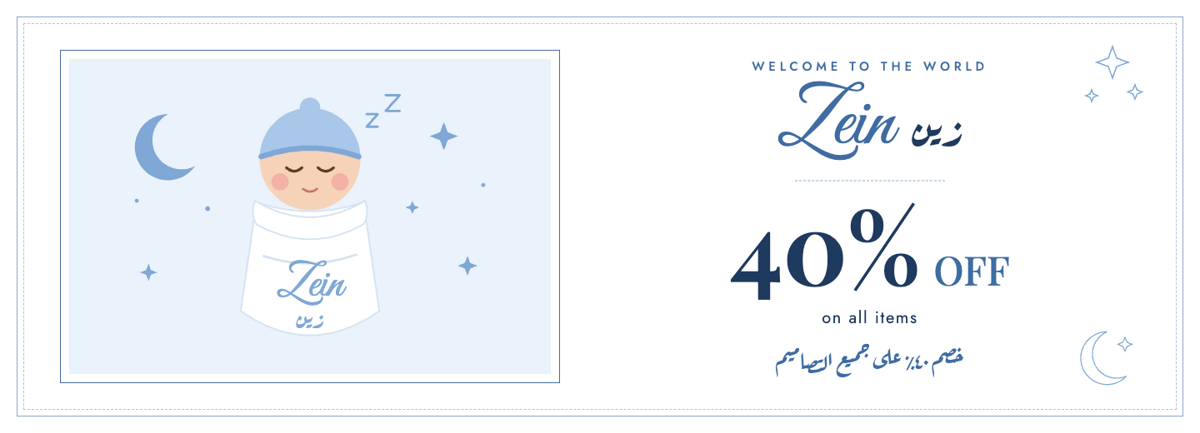 Welcome to the world Zein — 40% off on all items
